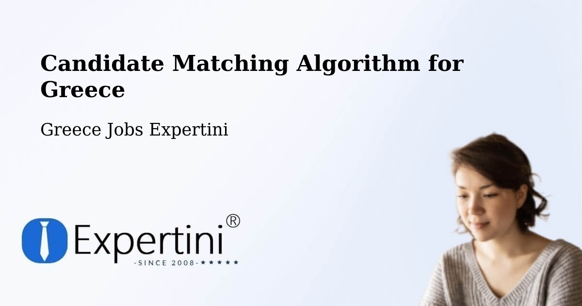 Candidate Matching Algorithm Overview – Domokós - Greece Jobs Expertini